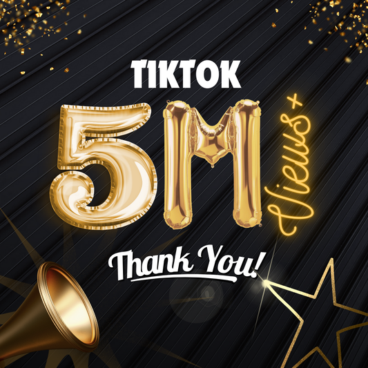 Tiktok Views 5 Million+