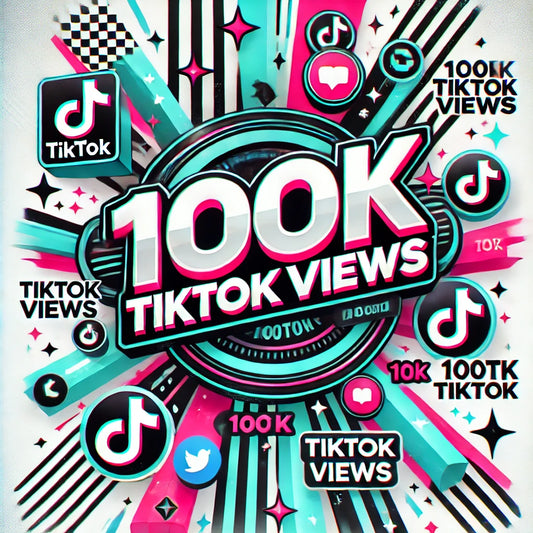 Tiktok Views 100k